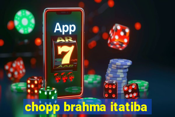 chopp brahma itatiba